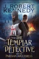 The Templar Detective And The Parisian Adulteress