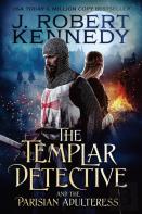 The Templar Detective And The Parisian Adulteress