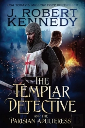 The Templar Detective And The Parisian Adulteress