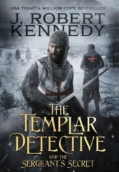 The Templar Detective And The Sergeant'S Secret