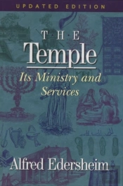 The Temple Its Ministry And Services, Updated Edition