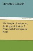 The Temple Of Nature, Or, The Origin Of Society A Poem, With Philosophical Notes