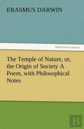 The Temple Of Nature, Or, The Origin Of Society A Poem, With Philosophical Notes