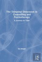 The Temporal Dimension In Counselling And Psychotherapy