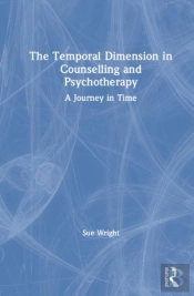 The Temporal Dimension In Counselling And Psychotherapy