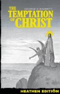 The Temptation Of Christ (Heathen Edition)