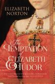 The Temptation Of Elizabeth Tudor