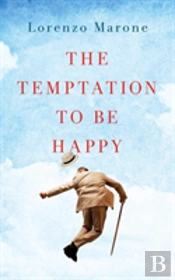 The Temptation To Be Happy