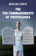 The Ten Commandments Of Propaganda