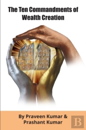 The Ten Commandments Of Wealth Creation
