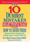 The Ten Dumbest Mistakes Smart People Make And How To Avoid Them