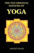 The Ten Original Systems Of Yoga