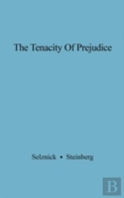 The Tenacity Of Prejudice