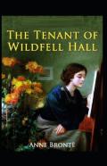 The Tenant Of Wildfell Hall-Anne'S Original Edition(Annotated)
