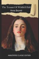 The Tenant Of Wildfell Hall Annotated Classic Edition