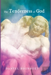The Tenderness Of God