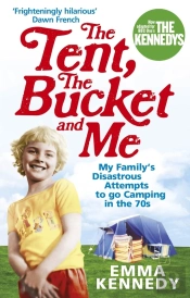 The Tent, The Bucket And Me