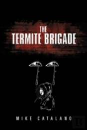 The Termite Brigade