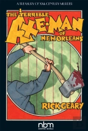 The Terrible Axe-Man Of New Orleans (2nd Edition)