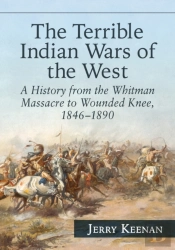 The Terrible Indian Wars Of The West