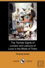 The Terrible Sights Of London And Labour