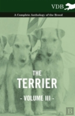 Bertrand.pt - The Terrier Vol. Iii. - A Complete Anthology Of The Breed