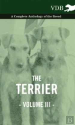 Bertrand.pt - The Terrier Vol. Iii. - A Complete Anthology Of The Breed