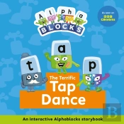 The Terrific Tap Dance: An Interactive Alphablocks Storybook