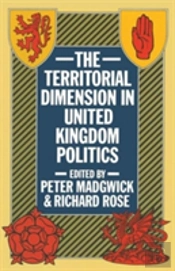 The Territorial Dimension In United Kingdom Politics