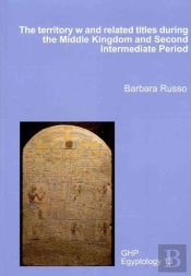 The Territory W And Related Titles During The Middle Kingdom And Second Intermediate Period