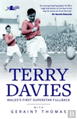 Bertrand.pt - The Terry Davies Story - Wales'S First Superstar Fullback