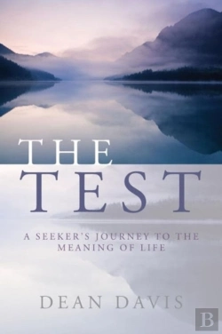 Bertrand.pt - The Test: A Seeker'S Journey To The Meaning Of Life