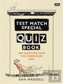 The Test Match Special Quiz Book