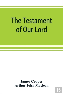 Bertrand.pt - The Testament Of Our Lord, Translated Into English From The Syriac With Introduction And Notes