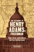 The Testimony Of Henry Adams, Freedman