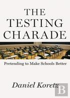 The Testing Charade