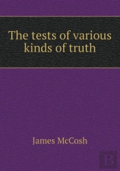 The Tests Of Various Kinds Of Truth