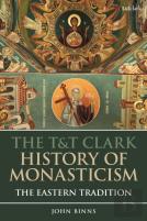 The T&T Clark History Of Monasticism