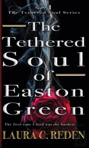 The Tethered Soul Of Easton Green