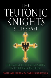 The Teutonic Knights Strike East