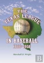 The Texas League In Baseball, 1888-1958
