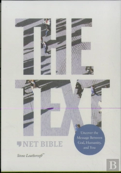 Bertrand.pt - The Text Bible: Uncover The Message Between God, Humanity, And You (Net, Stone Leathersoft, Comfort Print)