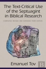 The Text-Critical Use Of The Septuagint In Biblical Research