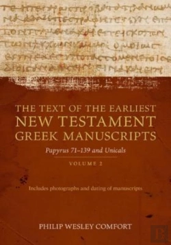 Bertrand.pt - The Text Of The Earliest New Testament Greek Man Â€“ Volume 2, Papyri 75â€“139 And Uncials
