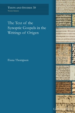 Bertrand.pt - The Text Of The Synoptic Gospels In The Writings Of Origen