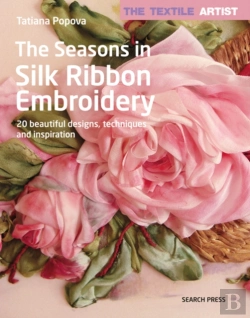 Bertrand.pt - The Textile Artist: The Seasons In Silk Ribbon Embroidery