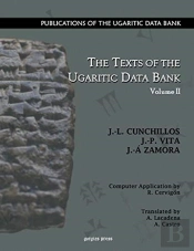 The Texts Of The Ugaritic Data Bank (Vol 1)