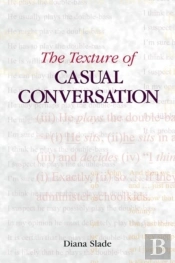 The Texture Of Casual Conversation