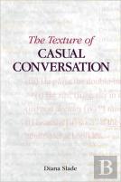 The Texture Of Casual Conversation