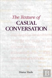 The Texture Of Casual Conversation